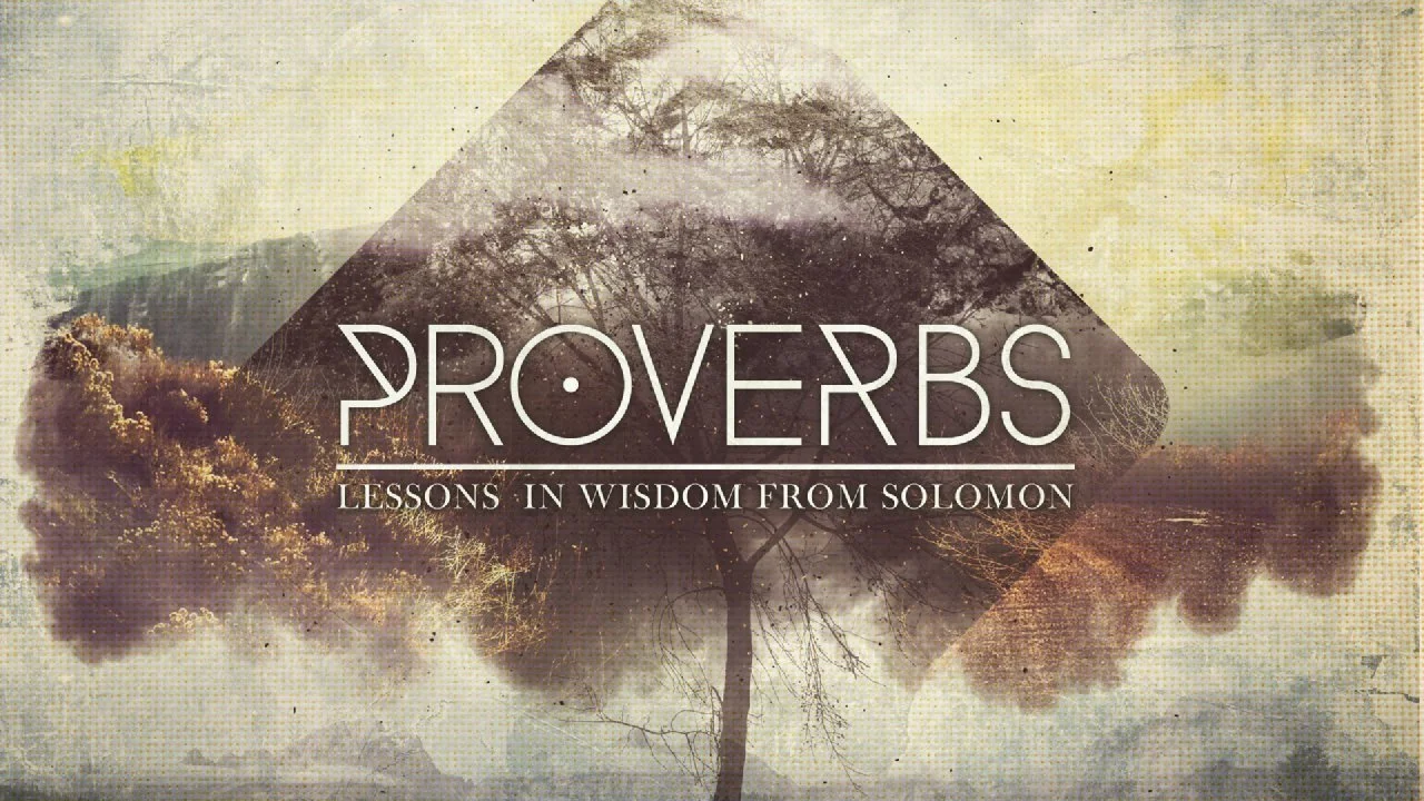 Proverbs: Lessons in Wisdom sermon series graphic