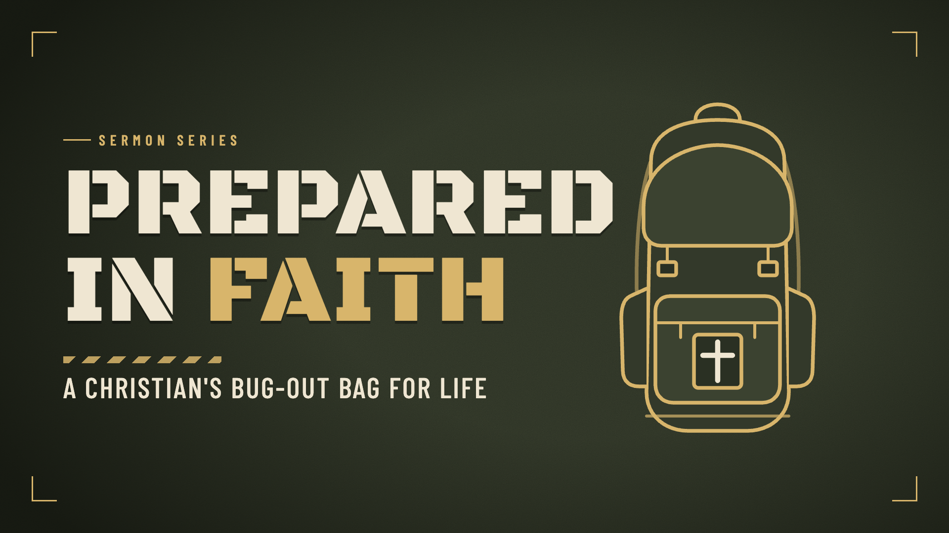 Prepared in Faith: A Christian's Bug-Out Bag for Life sermon series graphic